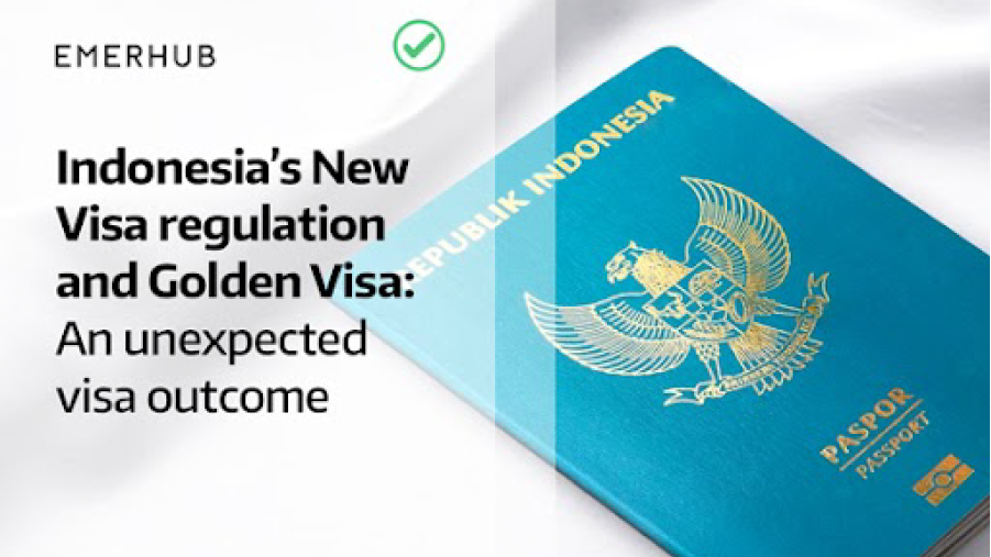 Indonesia’s new Visa Regulations and Golden Visa: An unexpected outcome